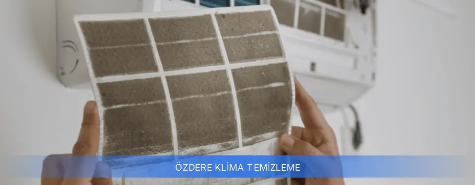 Özdere İlçemi Klima Temizleme